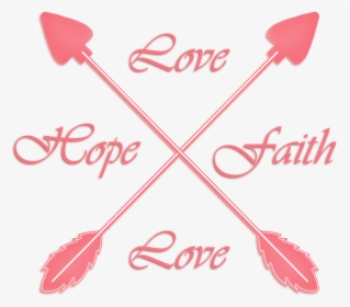 Love Faith Hope Crossed Arrows - Apple Tree Hotel, HD Png Download, Free Download