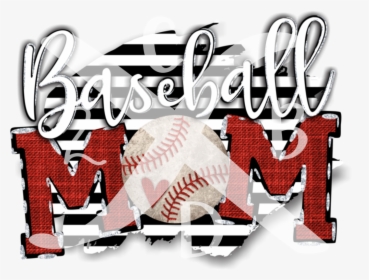 Baseball Mom - Png Files For Sublimation, Transparent Png, Free Download