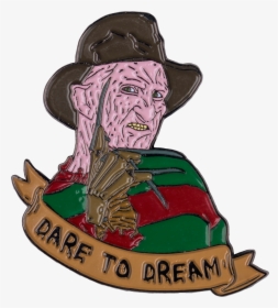 A Nightmare On Elm Street Freddy Krueger Dare To Dream - Freddy Krueger Pin, HD Png Download, Free Download