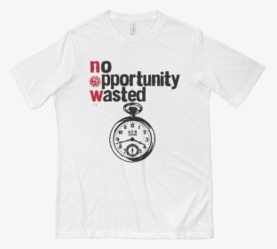 No Opportunity Wasted - Active Shirt, HD Png Download, Free Download
