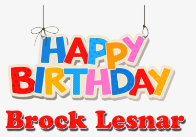 Brock Lesnar Happy Birthday Name Png - Happy Birthday Guru Charan, Transparent Png, Free Download
