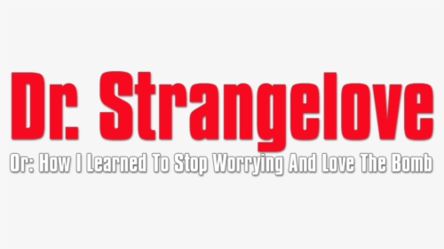Dr Strangelove Movie Logo - Dr Strangelove Logo, HD Png Download, Free Download