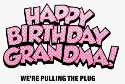 happy birthday grandma png start selling transparent png kindpng happy birthday grandma png start