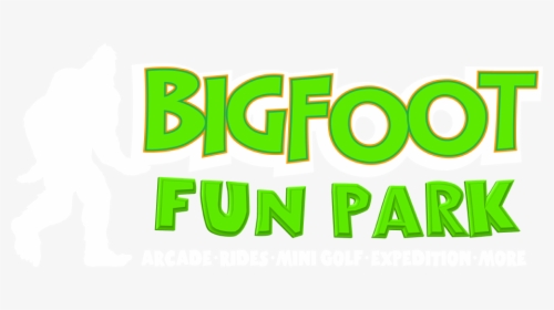 Bigfoot Fun Park - Poster, HD Png Download, Free Download