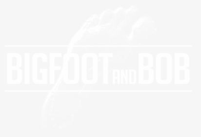Bigfoot And Bob - Graphic Design, HD Png Download, Free Download