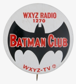 Wxyz Radio Batman Club Club Button Museum - Batman, HD Png Download, Free Download