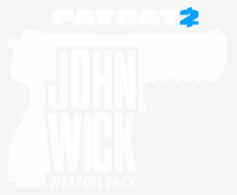 Payday 2 John Wick Weapon Pack Dlc, HD Png Download, Free Download