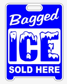 Bagged Ice Sold Here, HD Png Download, Free Download