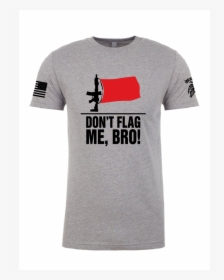Dont Flag Me Bro, HD Png Download, Free Download