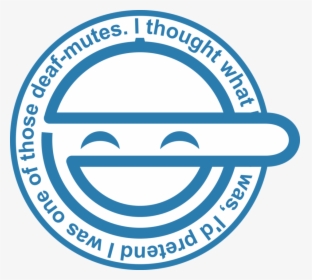 Laughing Man Png - Thought What I D Do, Transparent Png, Free Download