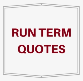Run Term Quotes - Qmi, HD Png Download, Free Download