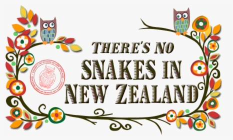 There"s No Snakes In New Zealand - There Are No Snakes In New Zealand, HD Png Download, Free Download
