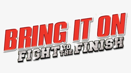 Transparent Holland Roden Transparent Png - Bring It On Fight To The Finish Logo, Png Download, Free Download
