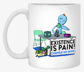 Mr Meeseeks Existence Is Pain Change My Mind, HD Png Download, Free Download
