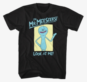 Am Mr Meeseeks T Shirt, HD Png Download, Free Download