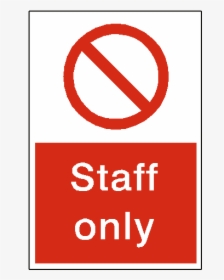Staff Only Transparent - Sign, HD Png Download, Free Download