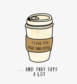 Coffee Cup Cafe Starbucks Latte - Love You Like Coffee, HD Png Download, Free Download