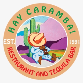 Hay Caramba Restaurant And Tequila Bar - El Vaquero, HD Png Download, Free Download
