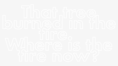 Fireseason Quote - Monochrome, HD Png Download, Free Download