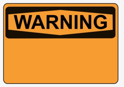 Clip Art Free Library Warning Orange Big Image Png - Blank Warning Sign Png, Transparent Png, Free Download