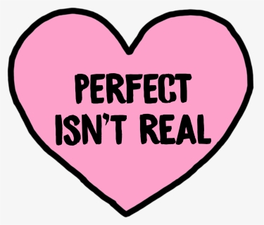 Perfection Isn"t Real Katrinawaffles - Heart, HD Png Download, Free Download