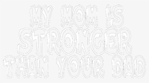 My Mom Is Also My Dad, HD Png Download, Free Download