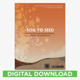 Soil To Seed-digital Download - Poster, HD Png Download, Free Download