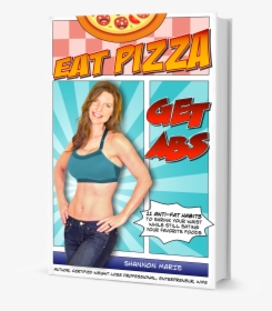 Eat Pizza Get Abs Cover - Flyer, HD Png Download, Free Download