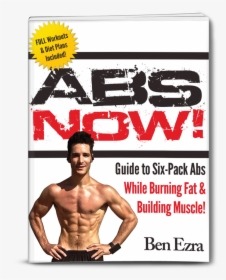 Abs Now 6 Weeks To 6 Pack Abs - Barechested, HD Png Download, Free Download