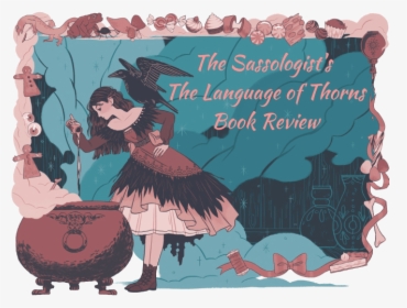 Language Of Thorns Book Review Leigh Bardugo - Leigh Bardugo Language Of Thorns, HD Png Download, Free Download