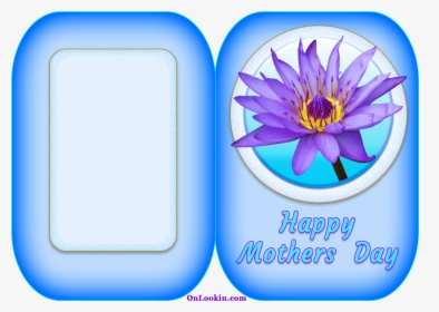 Happy Mothers Day Water Lily Flower A4 Blue Card - Mother's Day, HD Png Download, Free Download