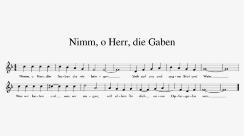 Nimm O Herr Die Gaben Die Wir Bringen, HD Png Download, Free Download