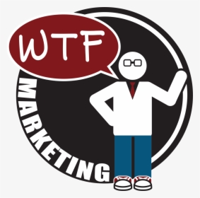 Wtf Marketing - Marketing Bull Shit, HD Png Download, Free Download