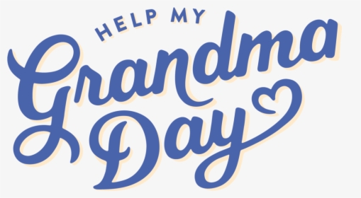 Help My Grandma Day - Calligraphy, HD Png Download, Free Download