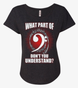 What Part Of Don"t You Understand Ladies Dolman Sleeve - World You May Not Understand, HD Png Download, Free Download