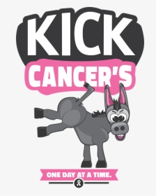 Kick Cancer"s Ass - Kick Cancer's Ass, HD Png Download, Free Download