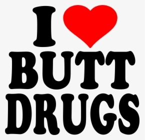 But Drugs Corydon, HD Png Download, Free Download