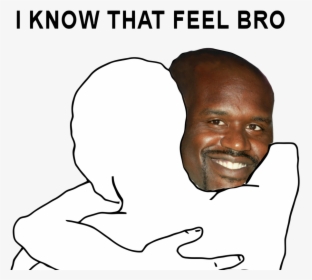 Transparent Shaq Face Png - Know That Feel Ass, Png Download, Free Download