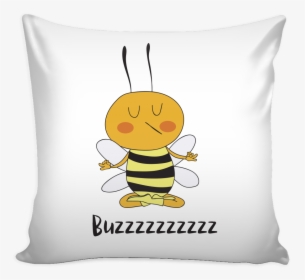 Buzzzz Mediation Save The Bee Pillowcase - Best Thought For Wife, HD Png Download, Free Download