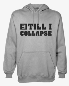 Till I Collapse Pullover, HD Png Download, Free Download