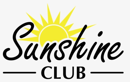 The Sunshine Club Is A Nurturing Fellowship For Older - Sunshine Club, HD Png Download, Free Download