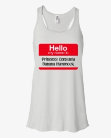 Hello My Name Is Princess Consuela Banana Hammock Shirt, - T-shirt, HD Png Download, Free Download