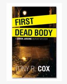 First Dead Body - Poster, HD Png Download, Free Download