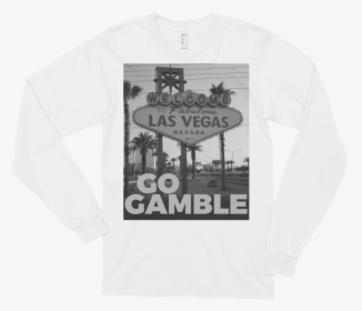 White Go Gamble Las Vegas Sign B&w Photo Long Sleeve - Welcome To Las Vegas, HD Png Download, Free Download