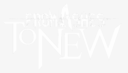From Burning Ashes , Png Download - Ashes To New Logo, Transparent Png, Free Download