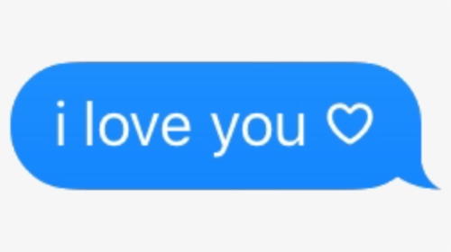 #i #love #you #message #iphone #blue #bubble #imessage - Parallel, HD Png Download, Free Download