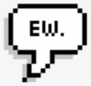 Overlay, Pixel, And Speech Bubble Image - Ew Speech Bubble Png, Transparent Png, Free Download