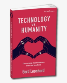 Technology Vs Humanity - Gerd Leonhard Technology Vs Humanity, HD Png Download, Free Download