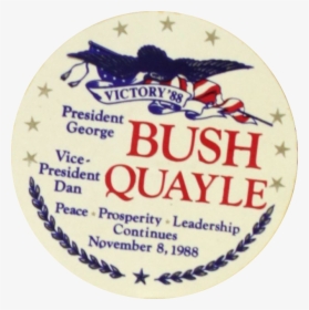 Victory 1988 Bush Quayle Button - Label, HD Png Download, Free Download