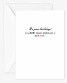 It’s Your Birthday Do A Little Dance And Make A Little - Love, HD Png Download, Free Download